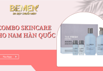 Combo skincare cho nam Hàn Quốc – Giải pháp chăm sóc da toàn diện cùng BEMEN